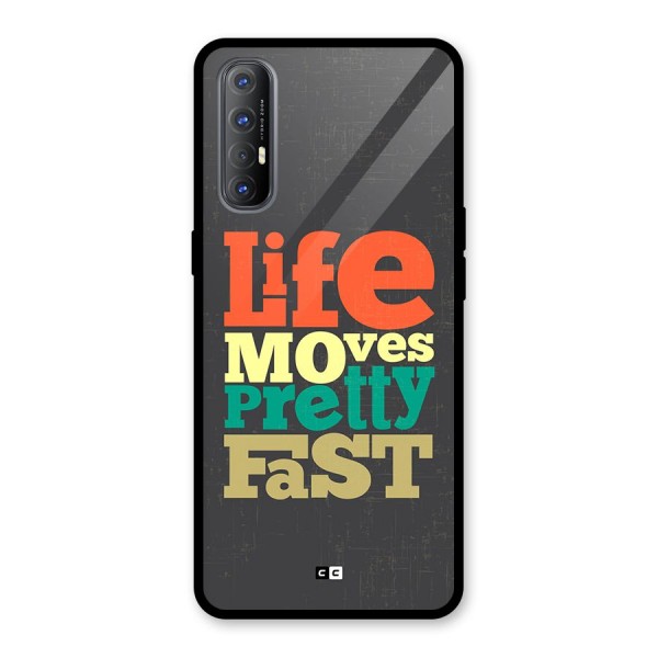 Life Moves Fast Glass Back Case for Oppo Reno3 Pro