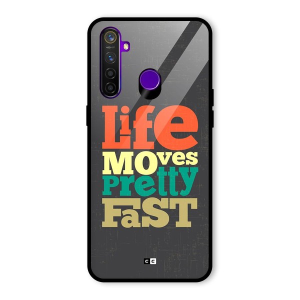 Life Moves Fast Glass Back Case for Realme 5 Pro