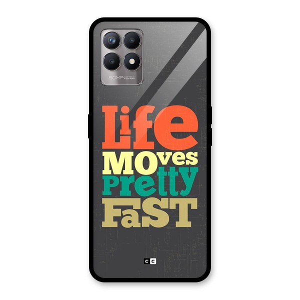 Life Moves Fast Glass Back Case for Realme Narzo 50