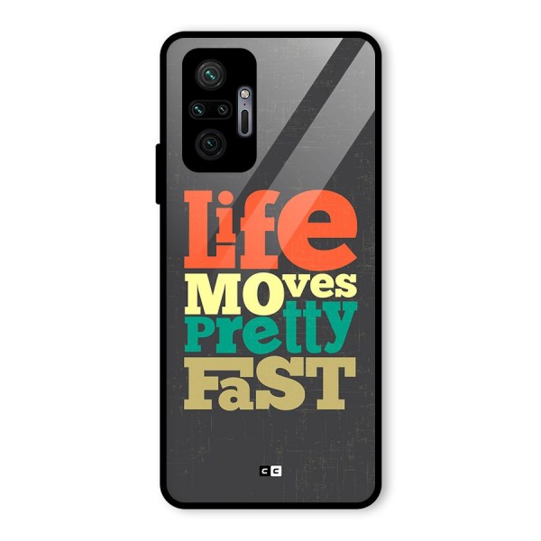 Life Moves Fast Glass Back Case for Redmi Note 10 Pro Max