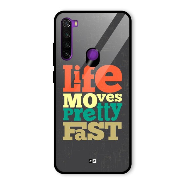 Life Moves Fast Glass Back Case for Redmi Note 8