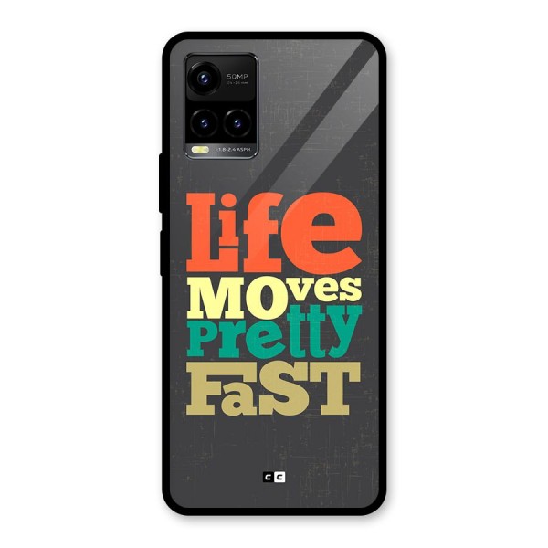 Life Moves Fast Glass Back Case for Vivo Y21G