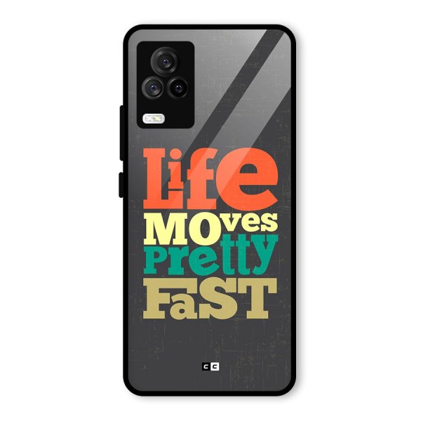 Life Moves Fast Glass Back Case for Vivo iQOO 7 Legend 5G