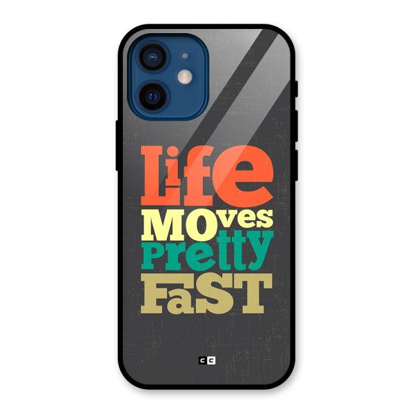 Life Moves Fast Glass Back Case for iPhone 12 Mini