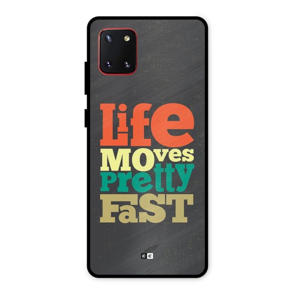 Life Moves Fast Metal Back Case for Galaxy Note 10 Lite