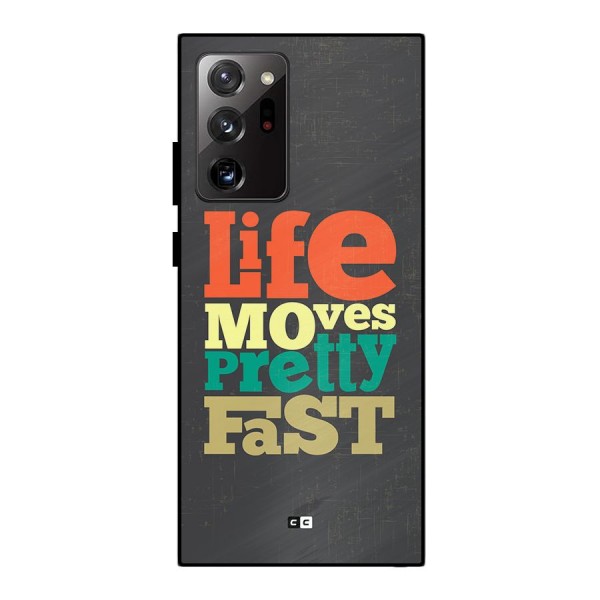 Life Moves Fast Metal Back Case for Galaxy Note 20 Ultra