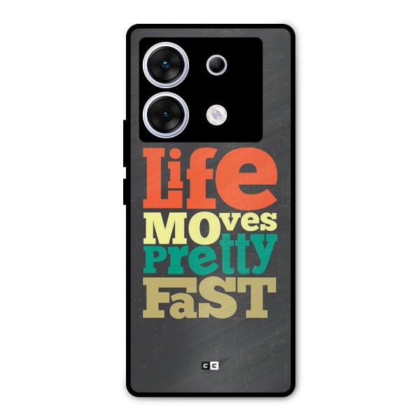 Life Moves Fast Metal Back Case for Infinix Zero 30 5G