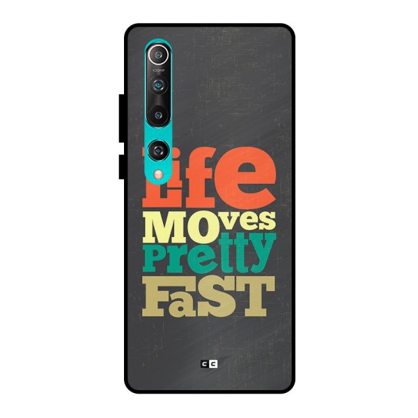 Life Moves Fast Metal Back Case for Mi 10
