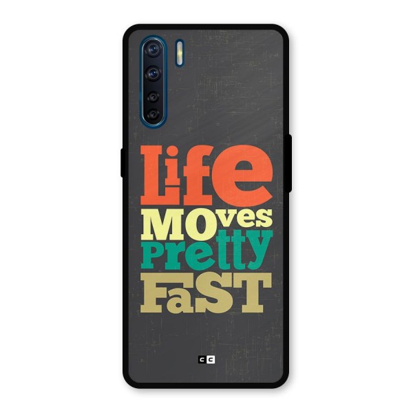 Life Moves Fast Metal Back Case for Oppo F15