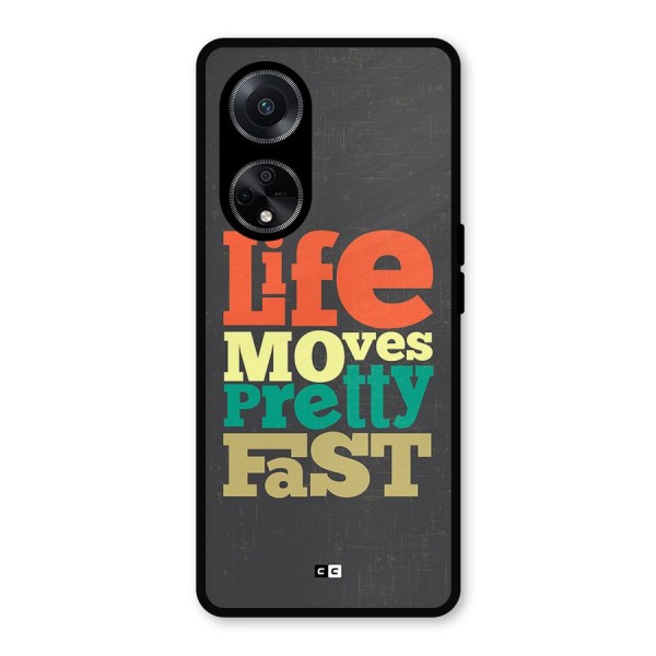 Life Moves Fast Metal Back Case for Oppo F23