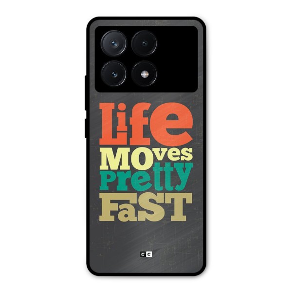 Life Moves Fast Metal Back Case for Poco X6 Pro