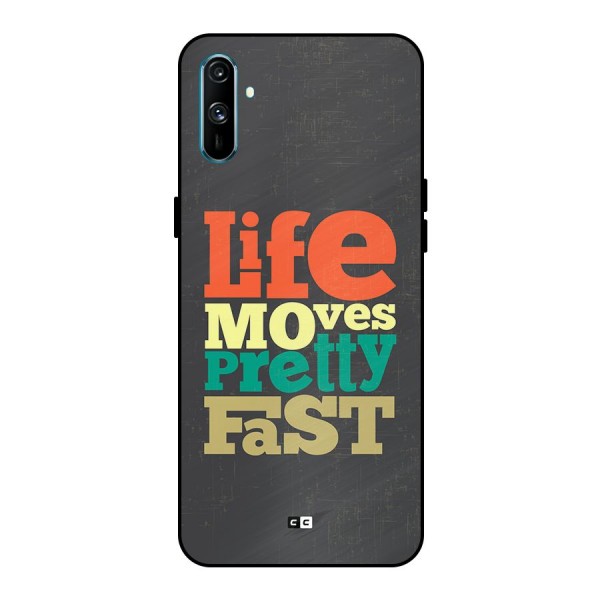 Life Moves Fast Metal Back Case for Realme C3