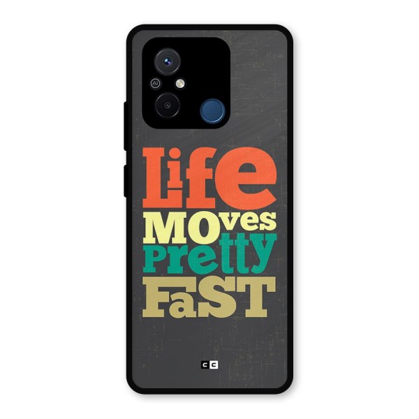 Life Moves Fast Metal Back Case for Redmi 12C