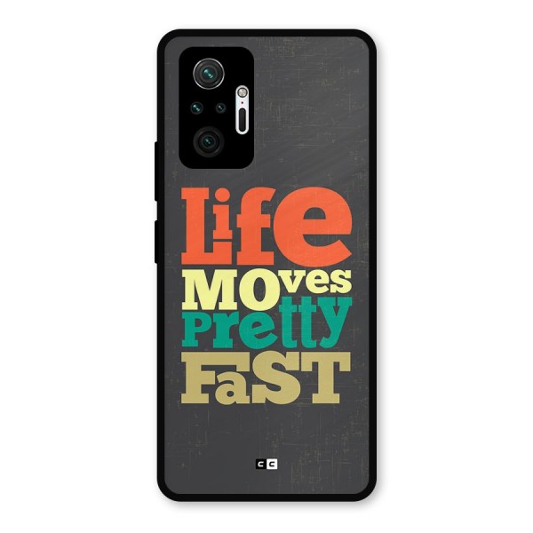 Life Moves Fast Metal Back Case for Redmi Note 10 Pro