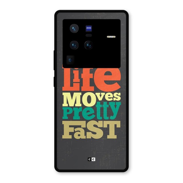 Life Moves Fast Metal Back Case for Vivo X80 Pro