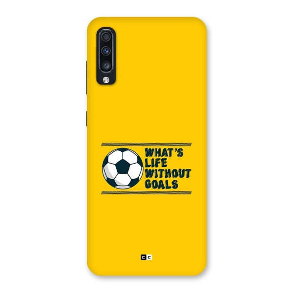Life Without Goals Back Case for Galaxy A70