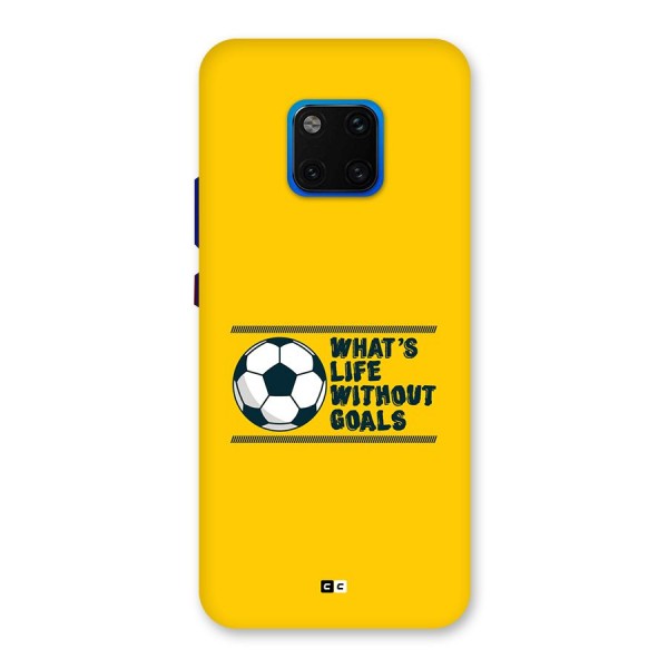 Life Without Goals Back Case for Huawei Mate 20 Pro
