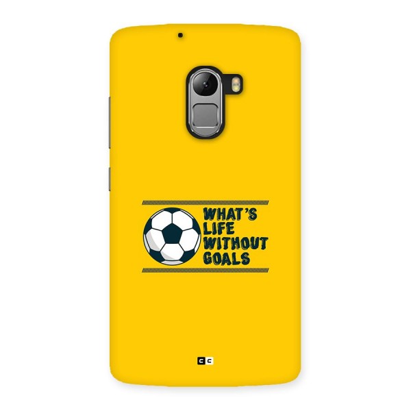 Life Without Goals Back Case for Lenovo K4 Note