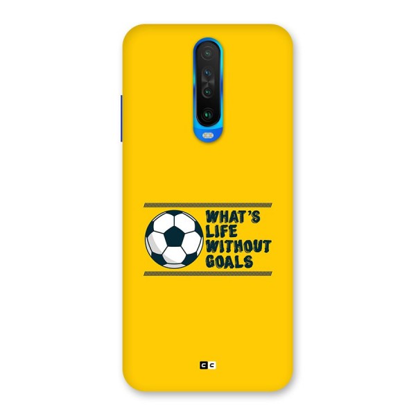 Life Without Goals Back Case for Poco X2