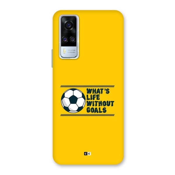 Life Without Goals Back Case for Vivo Y31