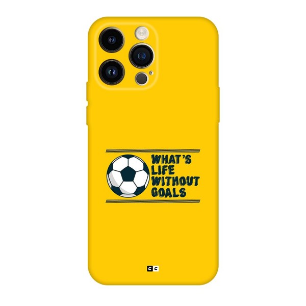 Life Without Goals Back Case for iPhone 14 Pro Max