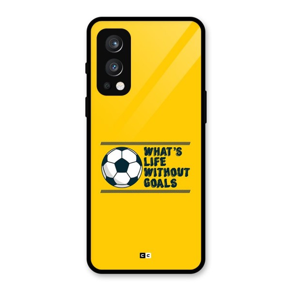 Life Without Goals Glass Back Case for OnePlus Nord 2 5G
