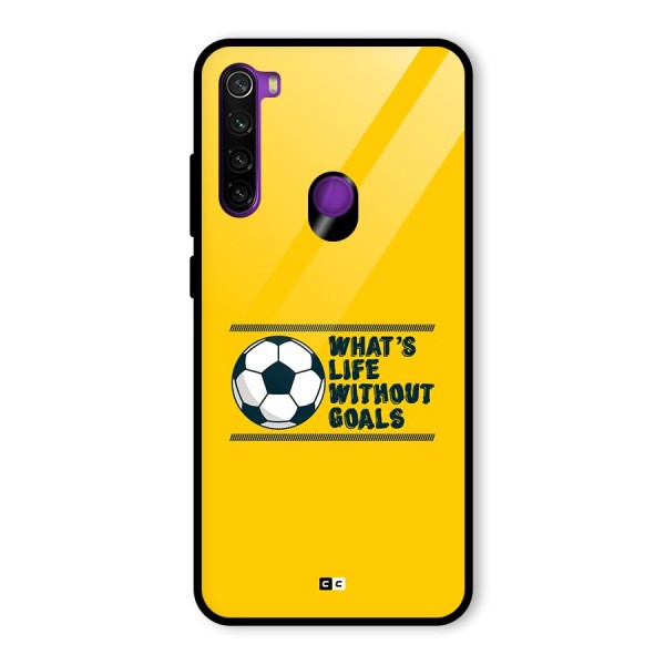 Life Without Goals Glass Back Case for Redmi Note 8