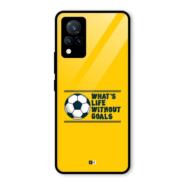 Life Without Goals Glass Back Case for Vivo V21 5G