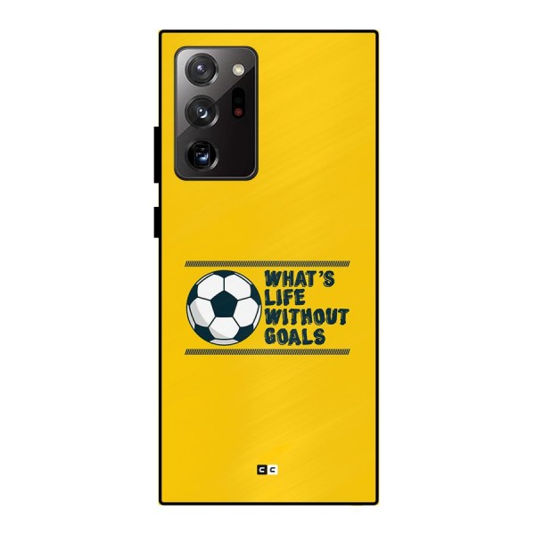 Life Without Goals Metal Back Case for Galaxy Note 20 Ultra