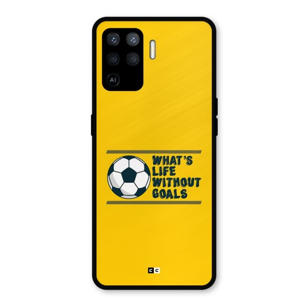 Life Without Goals Metal Back Case for Oppo F19 Pro