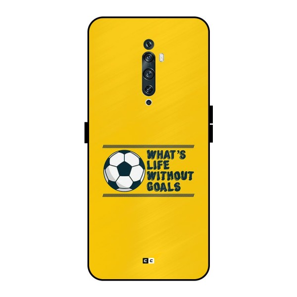 Life Without Goals Metal Back Case for Oppo Reno2 F