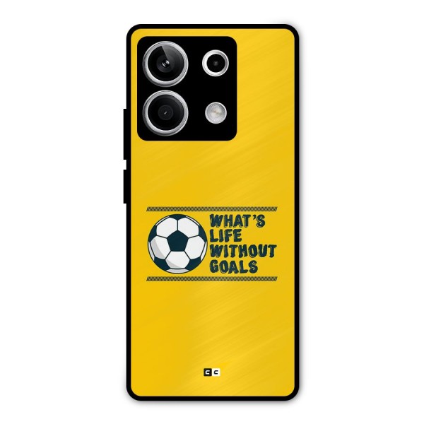 Life Without Goals Metal Back Case for Redmi Note 13 5G