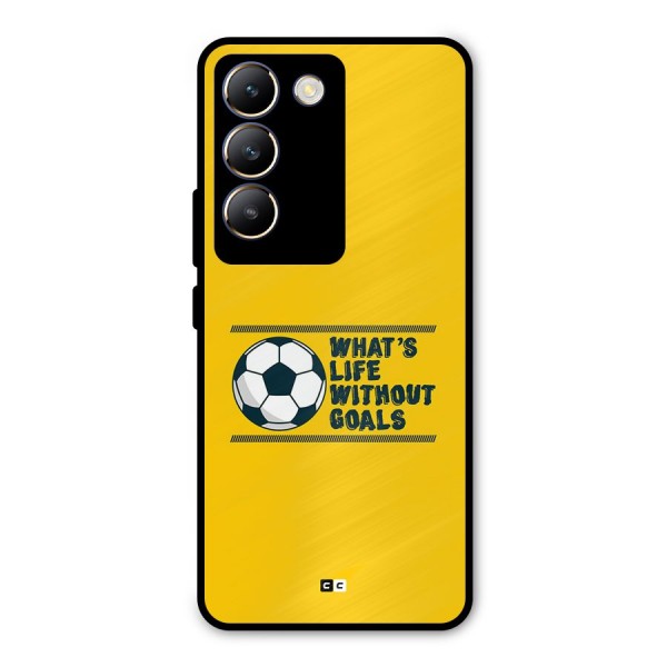 Life Without Goals Metal Back Case for Vivo Y200e