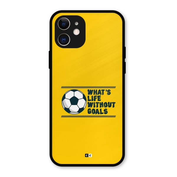 Life Without Goals Metal Back Case for iPhone 12