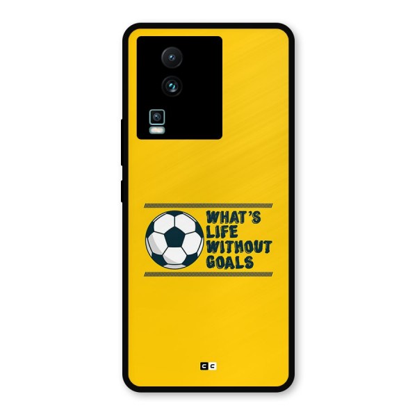 Life Without Goals Metal Back Case for iQOO Neo 7