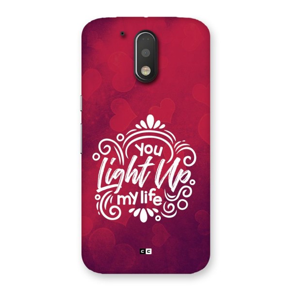Light Up My Life Back Case for Moto G4 Plus