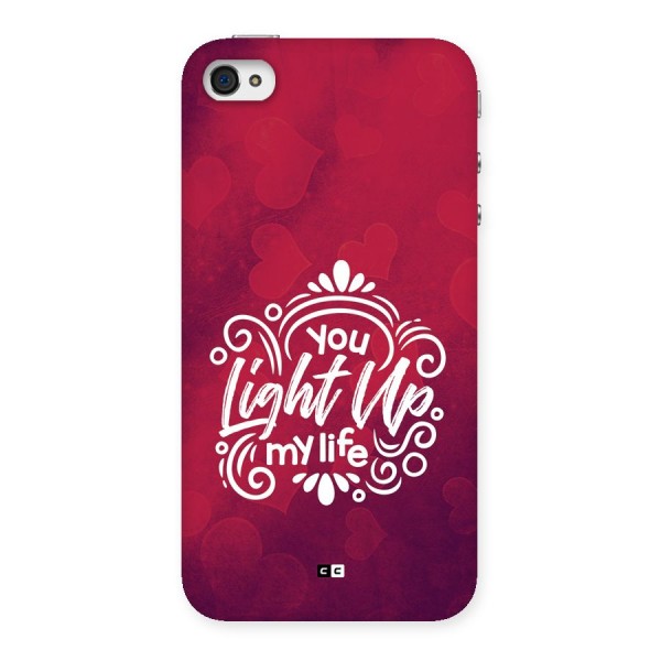Light Up My Life Back Case for iPhone 4 4s