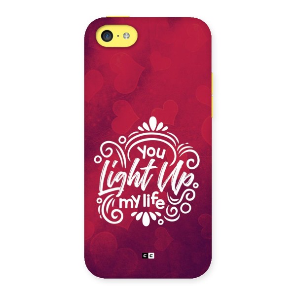 Light Up My Life Back Case for iPhone 5C