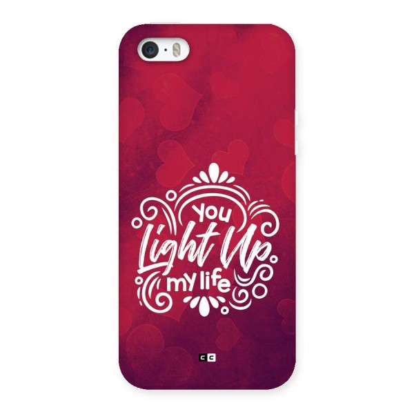 Light Up My Life Back Case for iPhone 5 5s