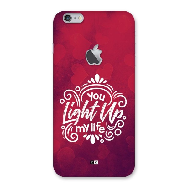 Light Up My Life Back Case for iPhone 6 Plus 6S Plus Logo Cut