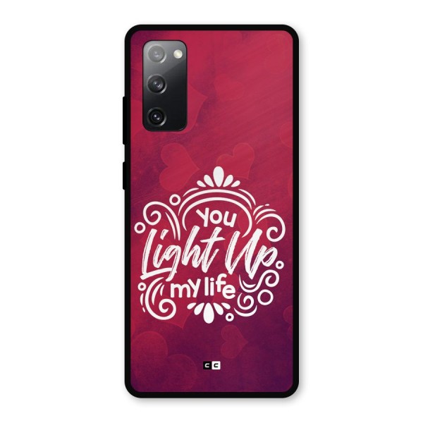 Light Up My Life Metal Back Case for Galaxy S20 FE 5G
