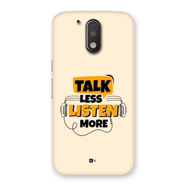 Listen More Back Case for Moto G4 Plus