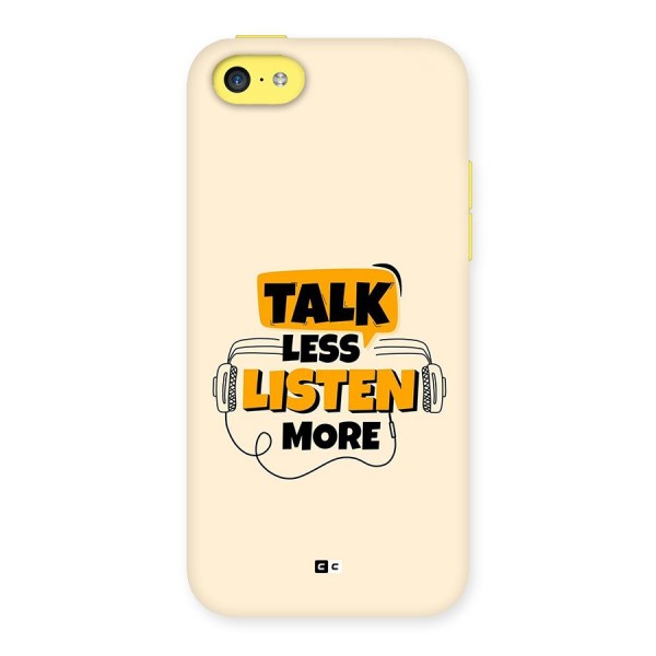 Listen More Back Case for iPhone 5C