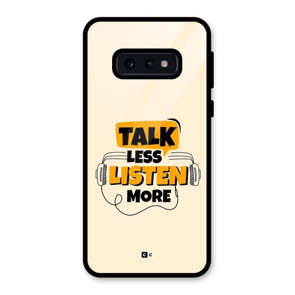 Listen More Glass Back Case for Galaxy S10e