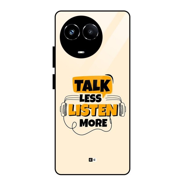 Listen More Glass Back Case for Realme 11X