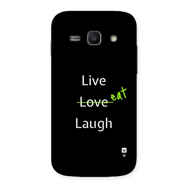 Live Eat Laugh Back Case for Galaxy Ace3