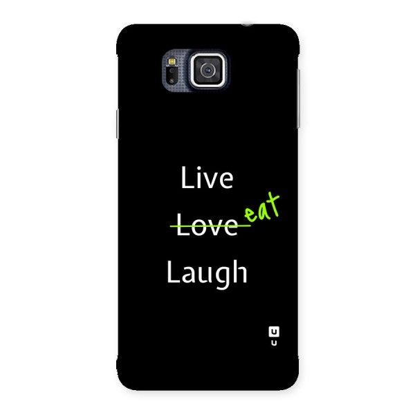 Live Eat Laugh Back Case for Galaxy Alpha