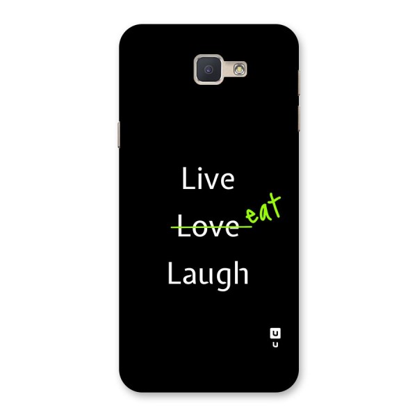 Live Eat Laugh Back Case for Galaxy J5 Prime