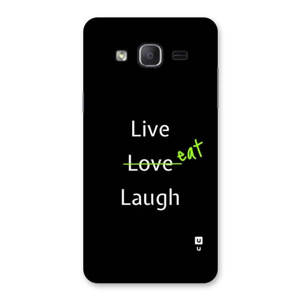 Live Eat Laugh Back Case for Galaxy On7 2015