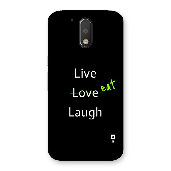 Live Eat Laugh Back Case for Moto G4 Plus